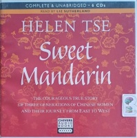 Sweet Mandarin written by Helen Tse performed by Liz Sutherland on Audio CD (Unabridged)